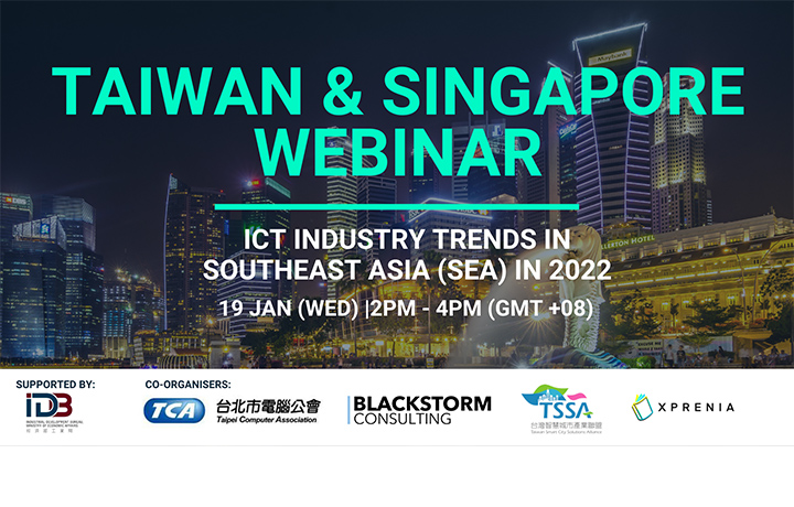 Taiwan & Singapore Webinar: ICT industry trends in Southeast Asia (SEA) in 2022